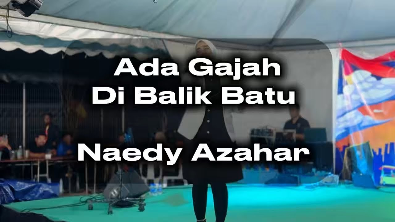 ( COVER ) ADA GAJAH DI BALIK BATU | NAEDY AZAHAR | MUFO FEST SUNGAI BESAR