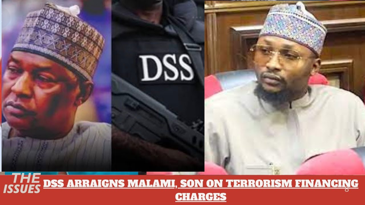DSS ARRAIGNS MALAMI, SON ON TERRORISM FINANCING CHARGES