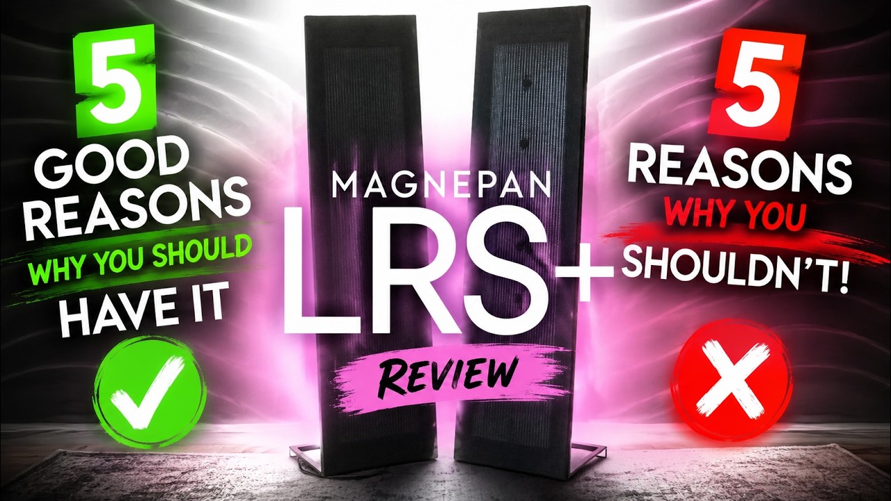 5 Good Reasons why You should Have it & 5 why Shouldn't! - Magnepan LRS+ Review