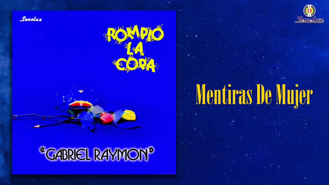 Mentiras De Mujer – Gabriel Raymon - Remasterizado | Popular Colombiana