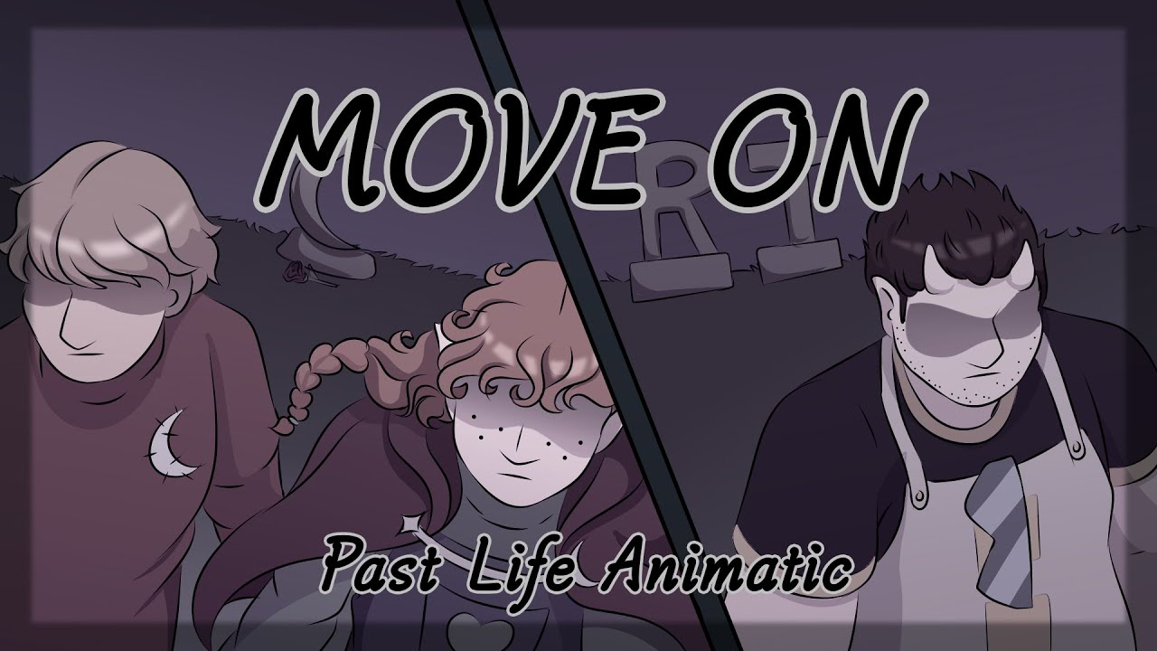 Move On | Villies n Gluten Boys | Past Life (animatic)