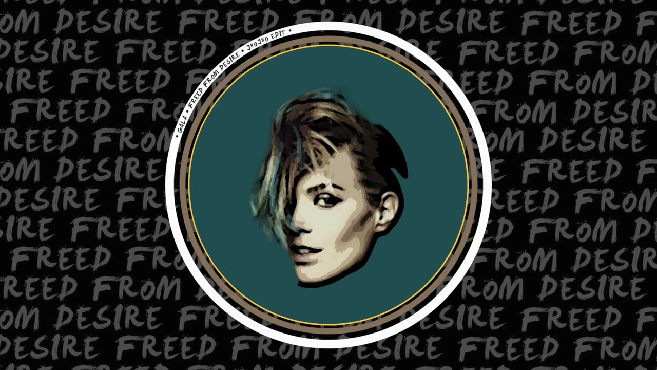 Gala - Freed From Desire (Jhojho Edit)