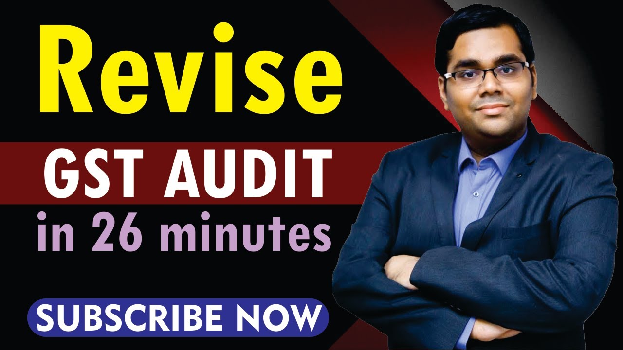 Revise GST Audit  in 26 minutes | by CA Sanidhya Saraf Sir