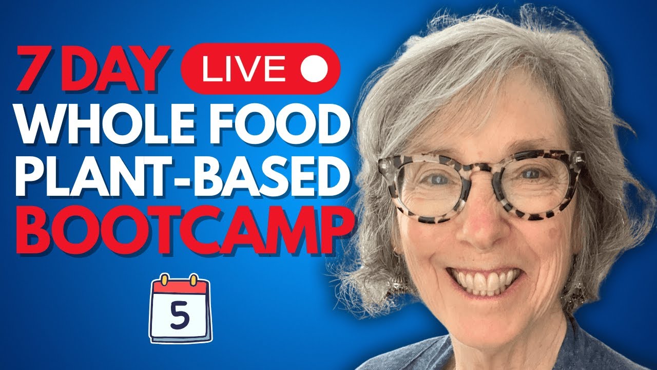 DAY 5: LIVE 7 Day Plant-Based Reset Bootcamp | Whole Food Plant-Based | Starch Solution