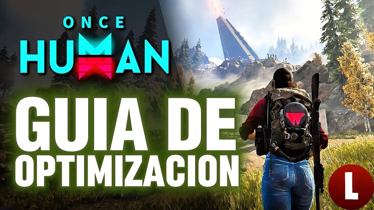 Como Optimizar Once Human | Max FPS | Recomendaciones y Guia's para Graficas