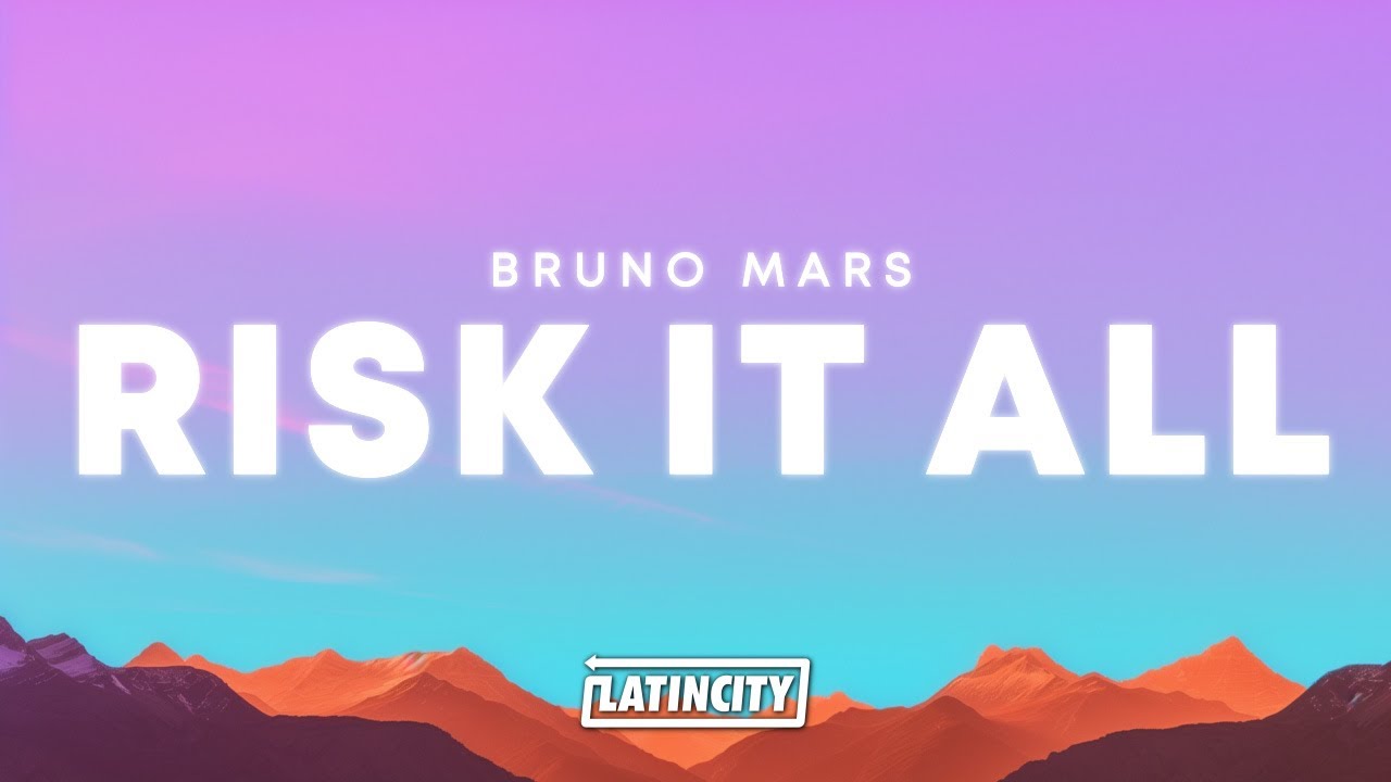 Bruno Mars &ndash; Risk It All (Lyrics)