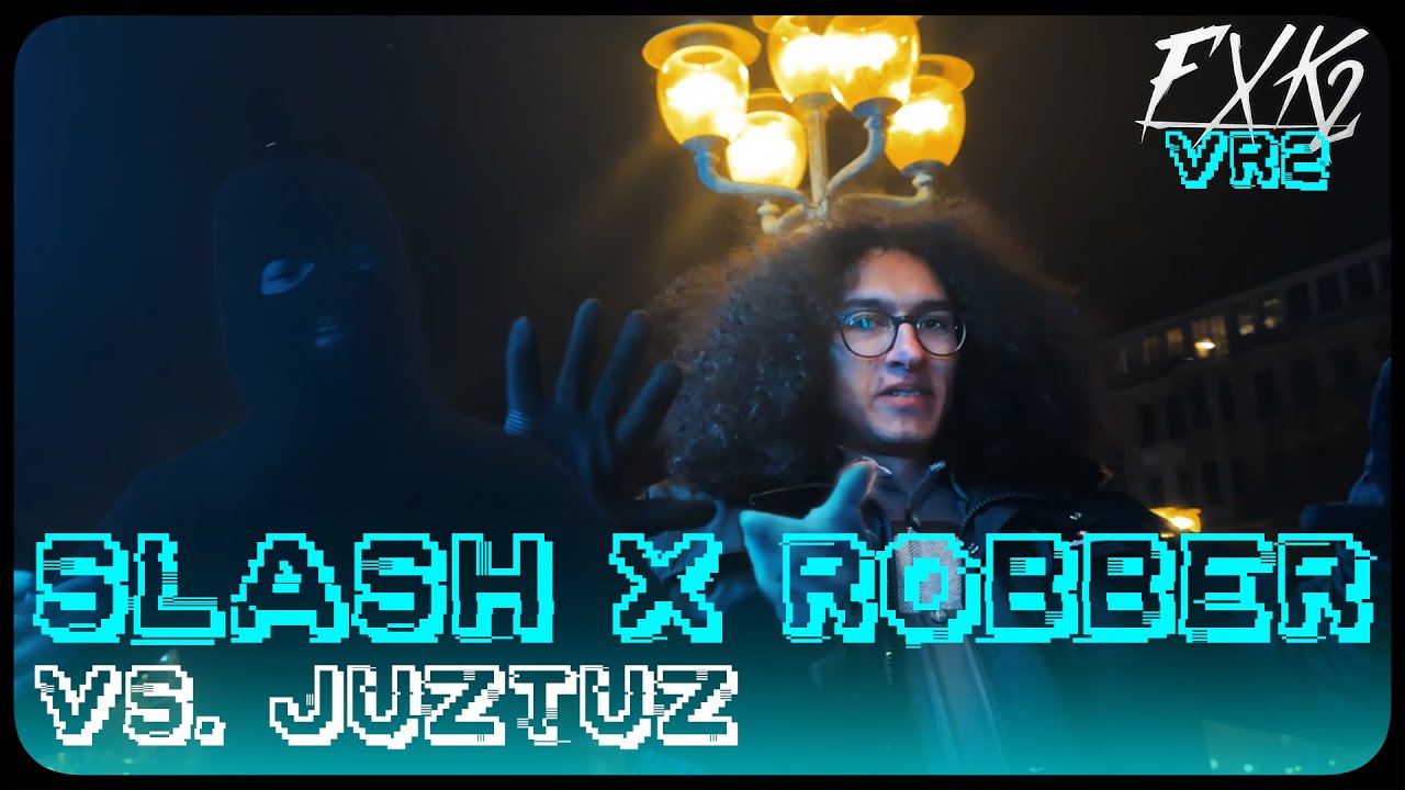 Slash x Robber der Boss vs. juztuz | VR2 13/20 | Prod. by El-P | FXK Battle Turnier S2