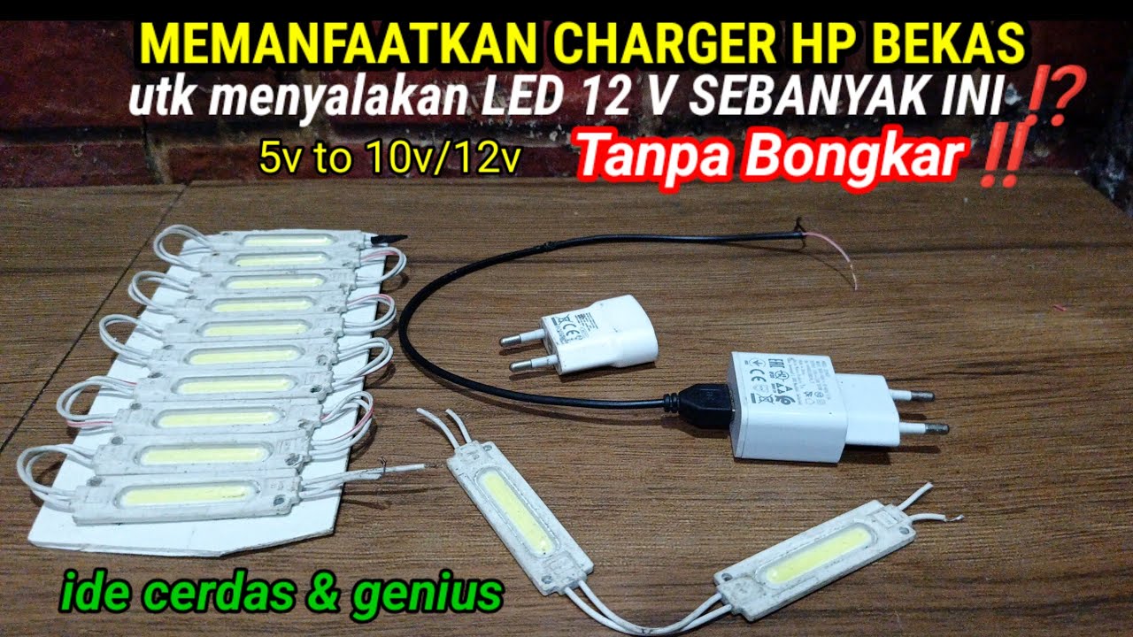 GEMPAR  ‼️ MEMANFAATKAN CHARGER HP BEKAS UNTUK MENYALAKAN LAMPU LED 12V ⁉️TANPA HARUS BONGKAR 