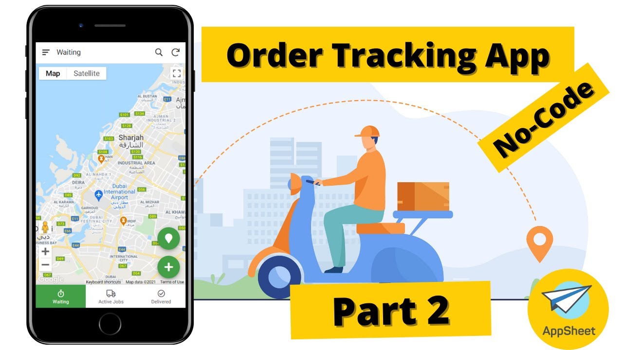 AppSheet | Order Delivery Tracking App | Part 2 | أسرع طريقة لبناء تطبيق موبايل بدون برمجة