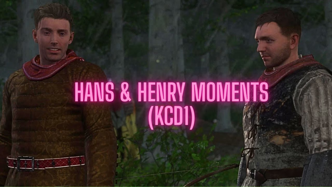 Hans Capon & Henry Moments that live rent free in my head (KCD1)