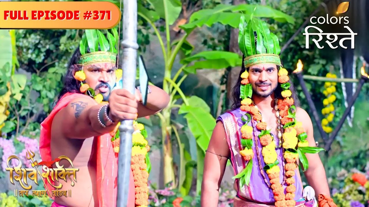 Kartikeya attacks Mahishasura | shiv Shakti | Full Episode 371 | Colors Rishtey