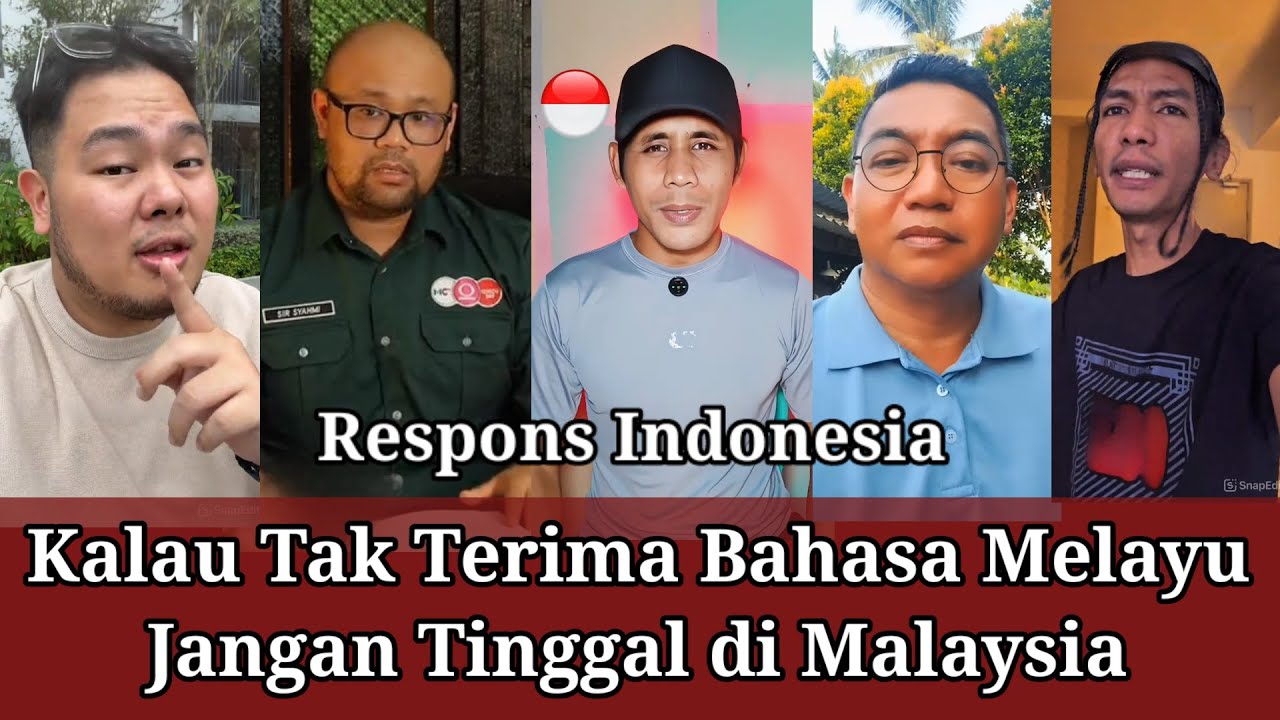 Tak Terima Bahasa Melayu, Jangan Tinggal di Malaysia. Respons Indonesia.