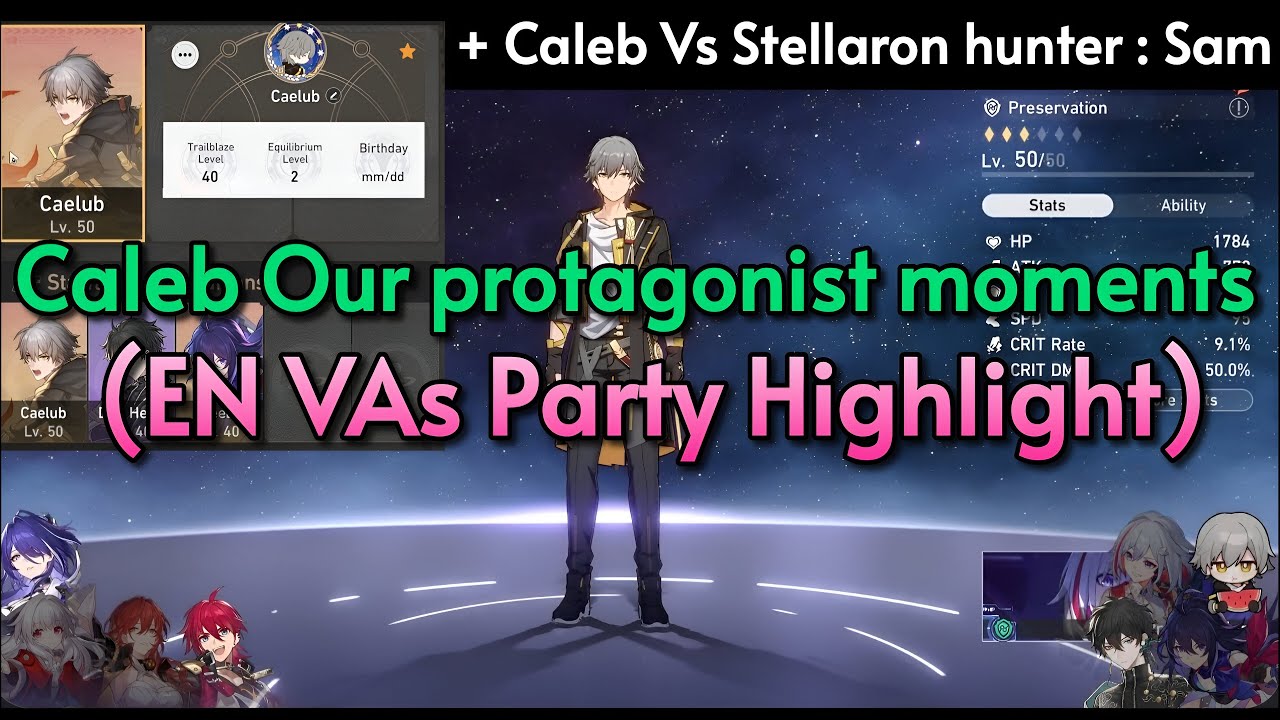 HSR EN VAs 1st Anniversary Party : Caleb (Cealus VA) Our main protagonist moments (Highlight)
