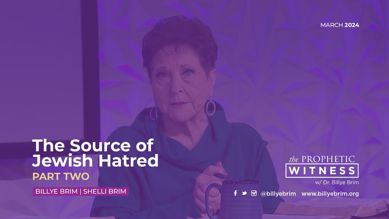 Prophetic Witness: The Source of Jewish Hatred   Pt 2
