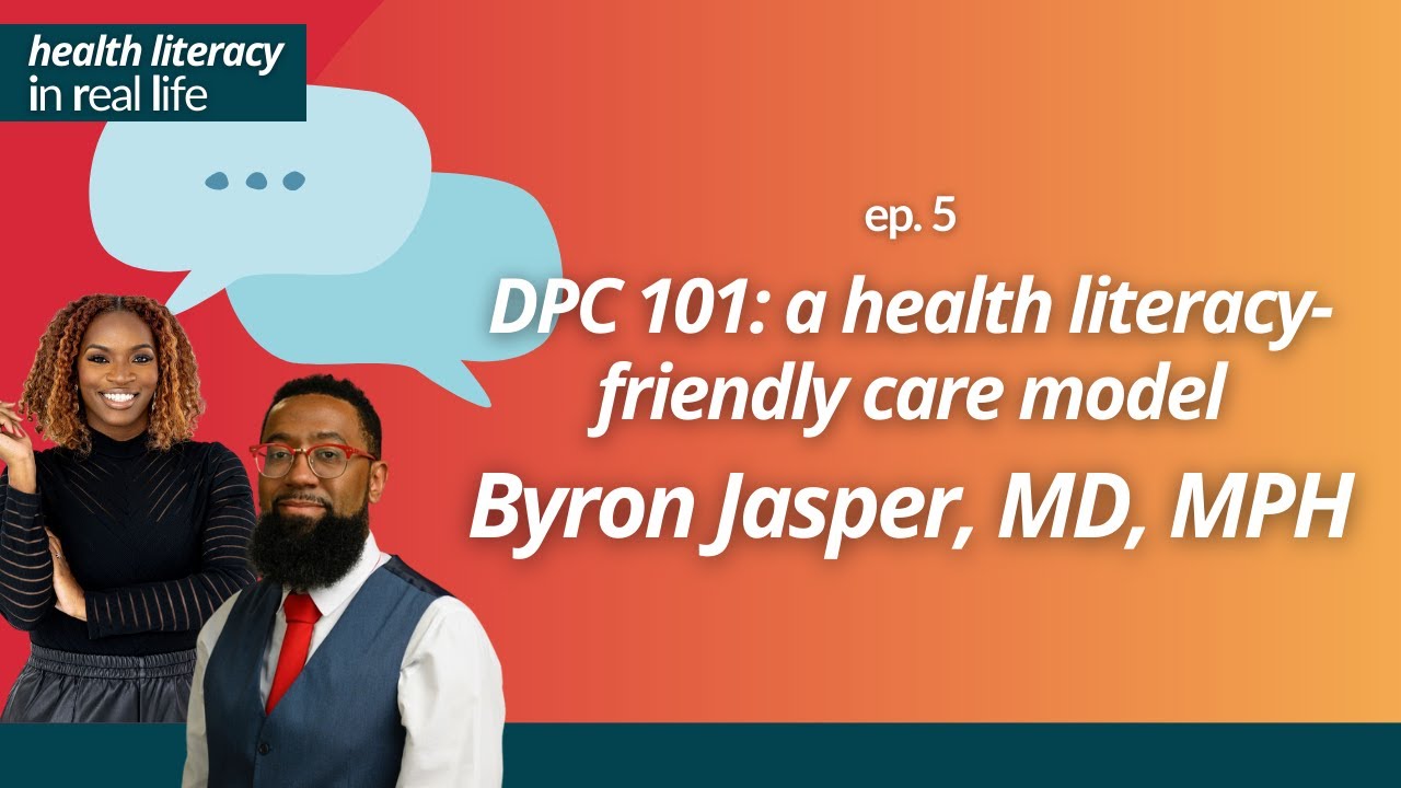Supporting Health Literacy through Primary Care with Byron Jasper, MD, MPH