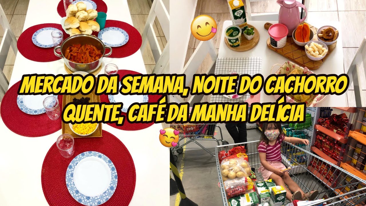 MERCADO DA SEMANA, NOITE DO CACHORRO-QUENTE,CAFÉ DA MANHÃ DELICIOSO, DICAS DE DEVOCIONAL E MAIS