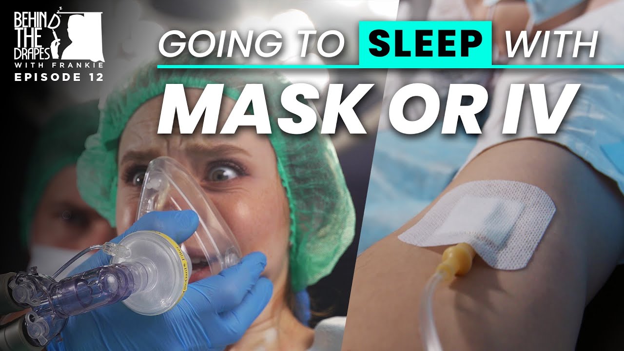 Going to SLEEP With Anesthesia: Mask or IV | BTD Ep.12