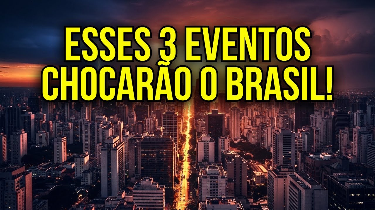 OS 3 EVENTOS QUE IMPACTARÃO O BRASIL ANTES DO JUIZO FINAL!