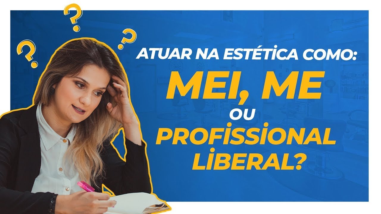 Atuar na estética como MEI ME ou Profissional liberal