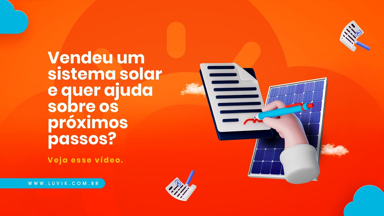 Vendeu um sistema solar e quer ajuda sobre os próximos passos? Veja esse vídeo.