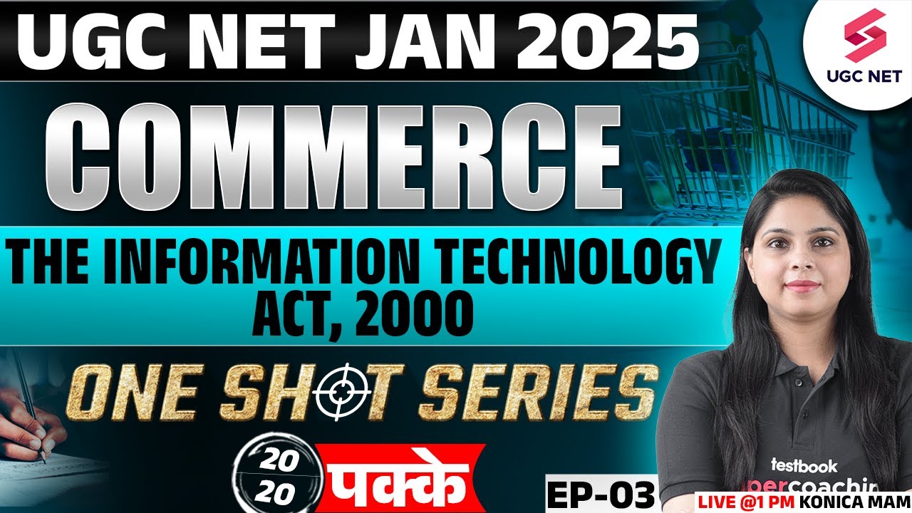 UGC NET Commerce Classes 2024 | The Information Technology Act,2000 | UGC NET Commerce By Konica Mam