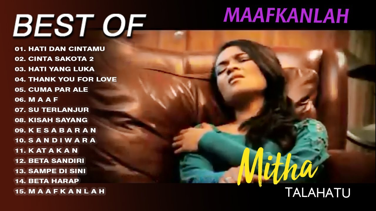BEST OF MITHA TALAHATU - MAAFKANLAH || FULL ALBUM MITHA TALAHATU