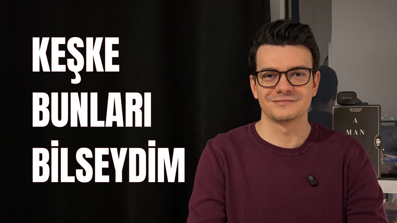 Keşke 20 Yaşından Önce Bunları Bilseydim