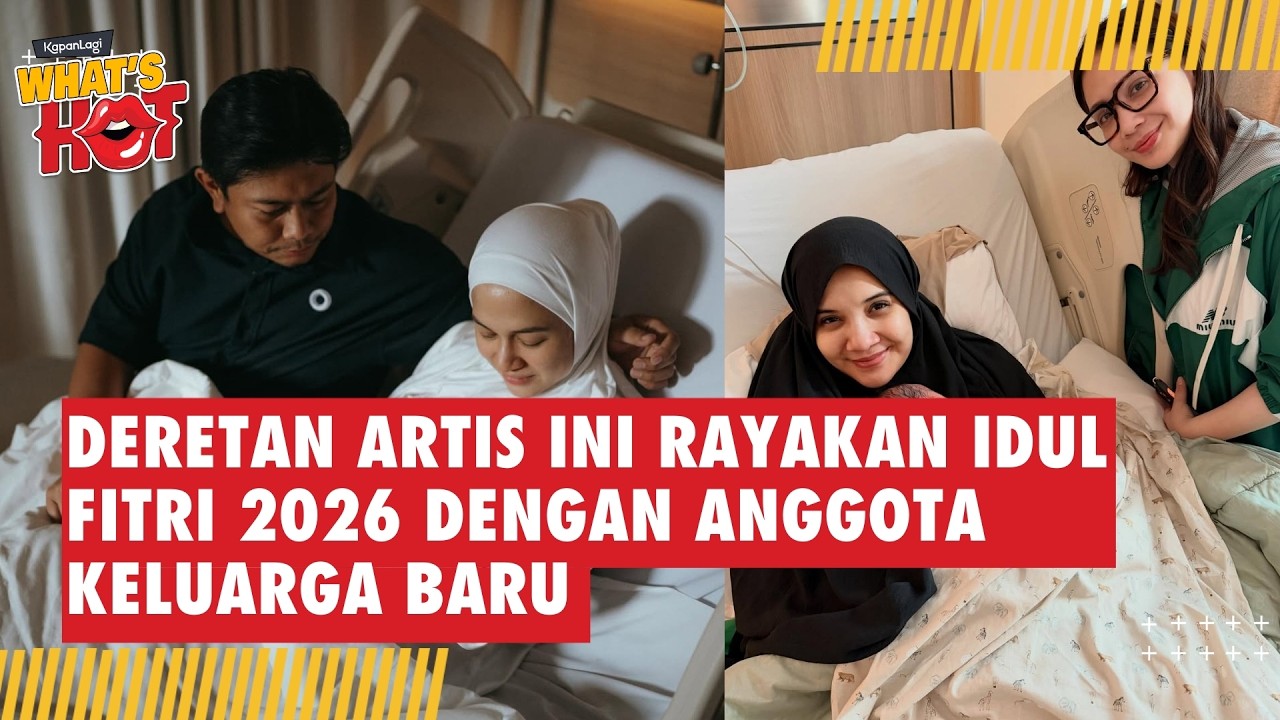 Lebaran Makin Istimewa, Deretan Artis Ini Rayakan Idul Fitri 2026 Dengan Anggota Keluarga Baru