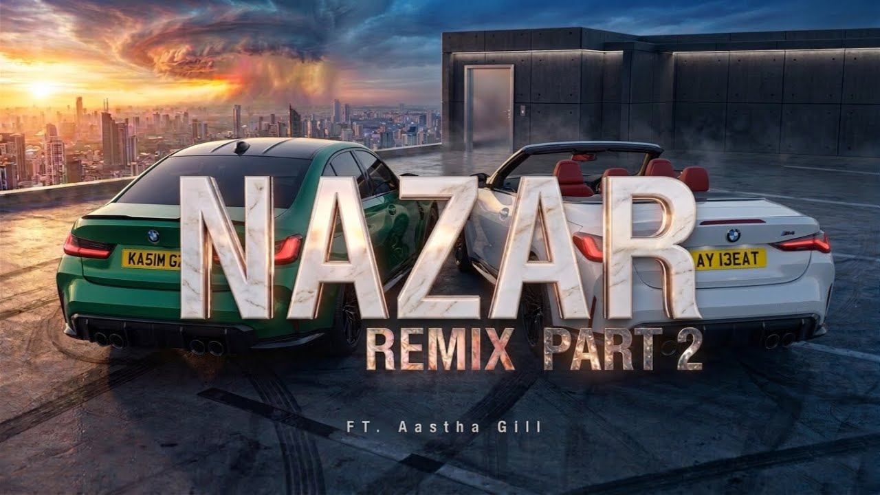 Kasim G x Aastha Gill - Nazar (REMIX) PART 2 | [Official Music Video]