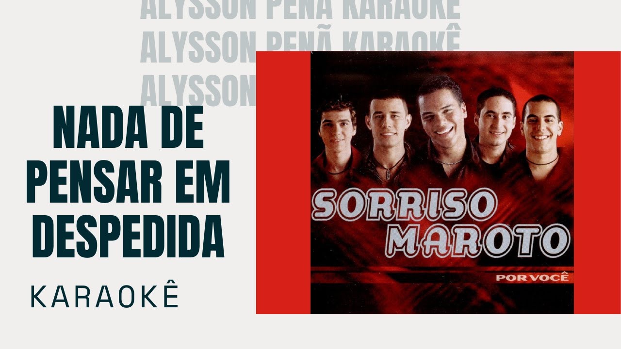 Karaokê - Sorriso Maroto - Nada de Pensar Em Despedida
