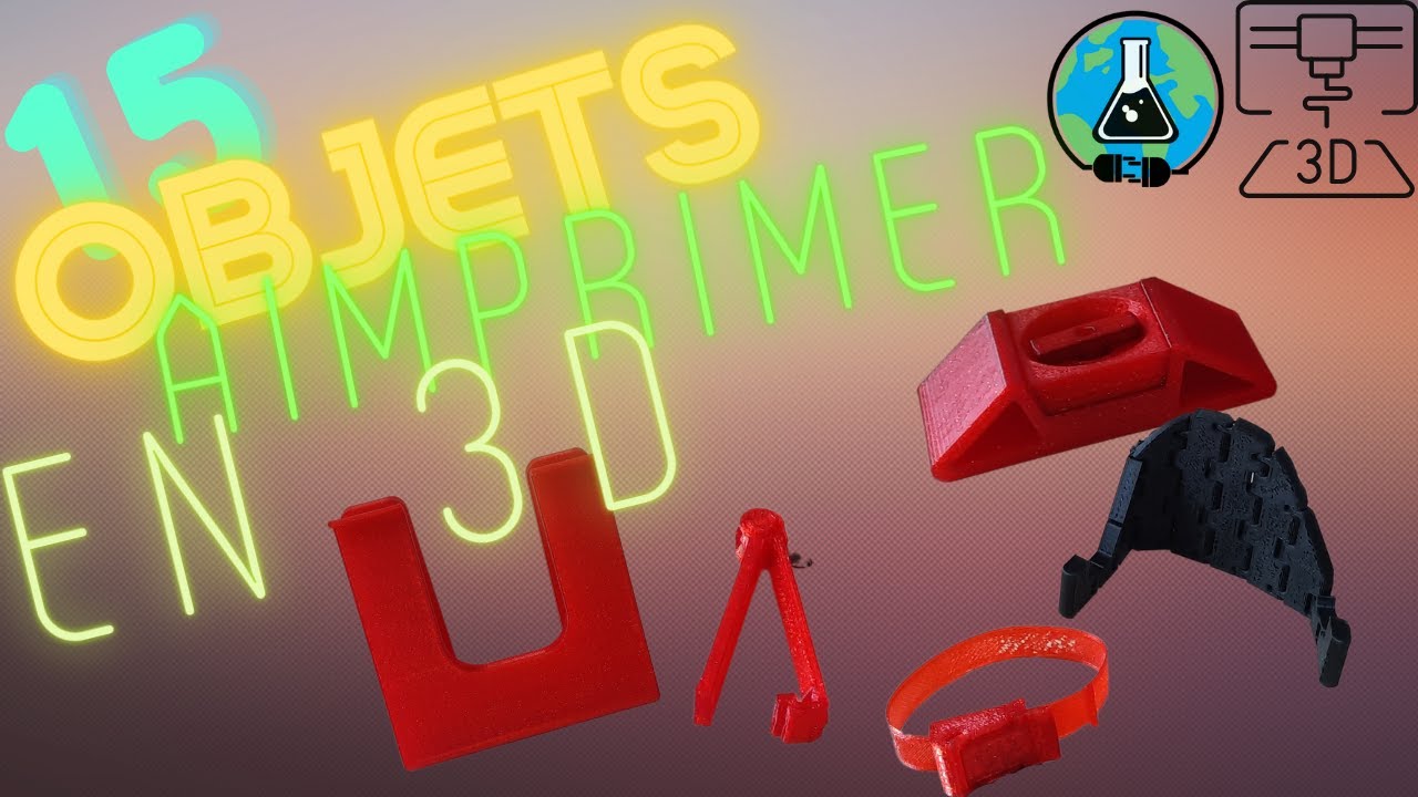 15 objets à (absolument !) imprimer en 3D #impression3d