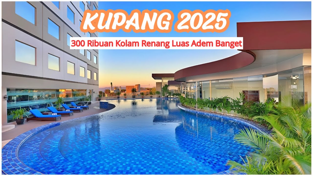 10 Rekomendasi HOTEL DI KUPANG TERBAIK 2025 - strategis Dekat Ke Berbagai Tempat Wisata
