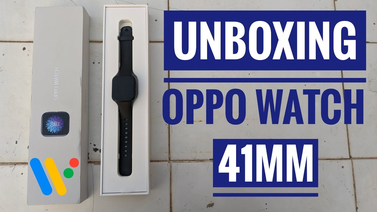 Unboxing Oppo Watch 41mm Wifi (Wear Os) Smartwatch