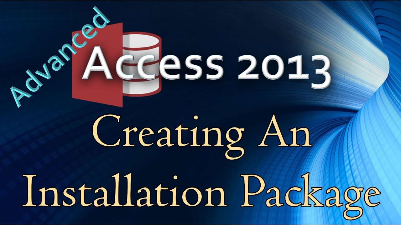39. (Advanced Programming In Access 2013) Creating An Installation Package