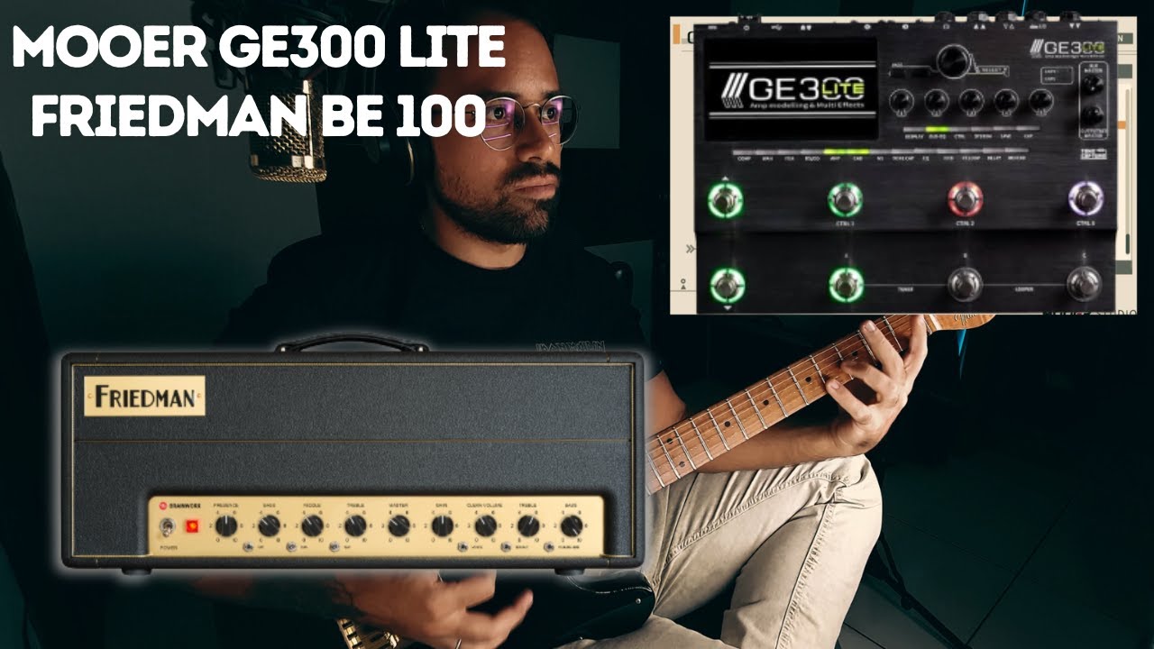 Mooer GE300 Lite | Distorção Amp Friedman BE 100