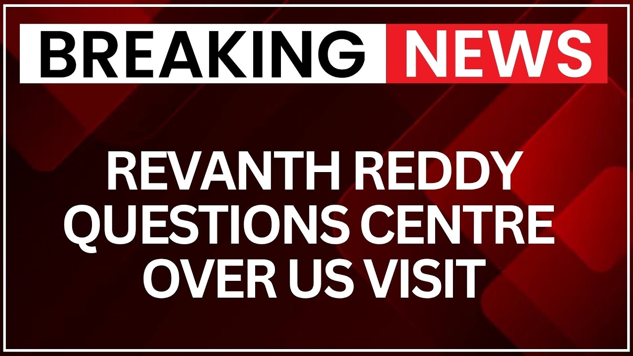 US Visit Row: Revanth Reddy Questions MEA After US Visit Clearance Denied, England Trip Allowed