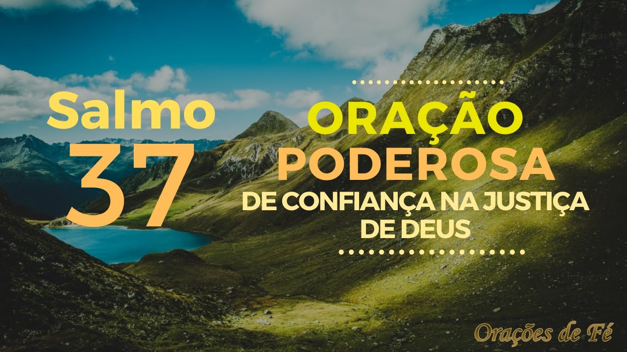 Salmo 37 - Oração poderosa de confiança na justiça de Deus