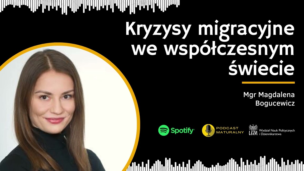 Kryzysy migracyjne we współczesnym świecie | mgr Magdalena Bogucewicz