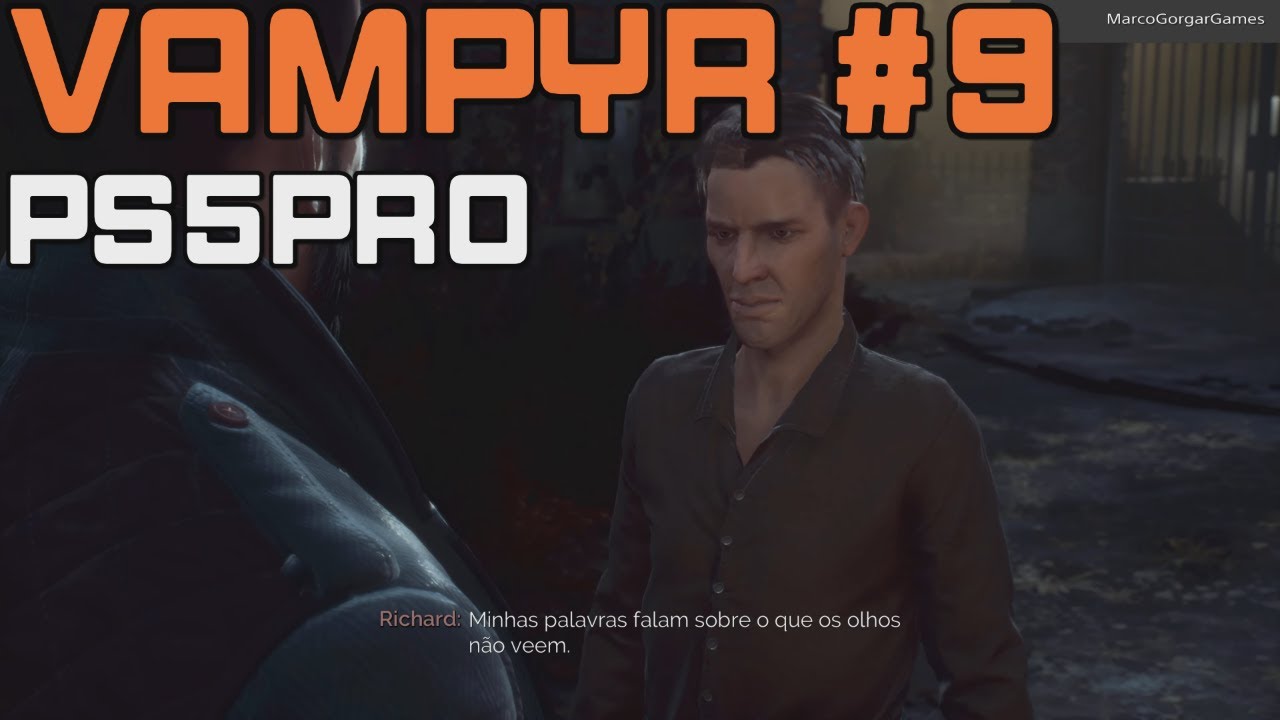 Vampyr #9- Cx Barret Lewis. Harry, filho d 2 pais. Richard, escritor e poeta. Darius convida PS5 PRO