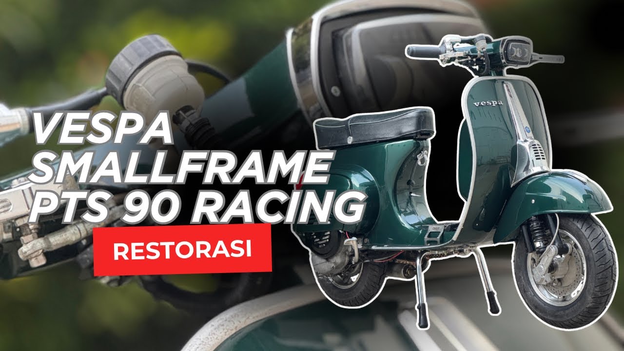 Full Restorasi Vespa Smallframe PTS Full Racing Warna Cooper Green #vespa #restorasivespa 