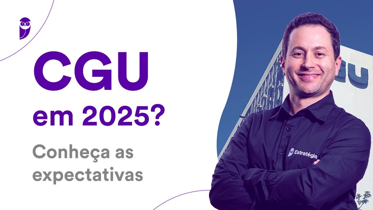 Concurso CGU em 2025? Conheça as expectativas
