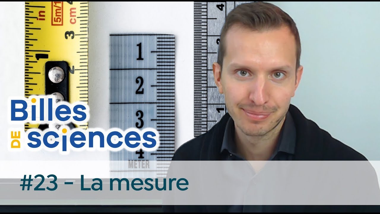 Billes de Sciences #23 : Nathan Uyttendaele - La mesure