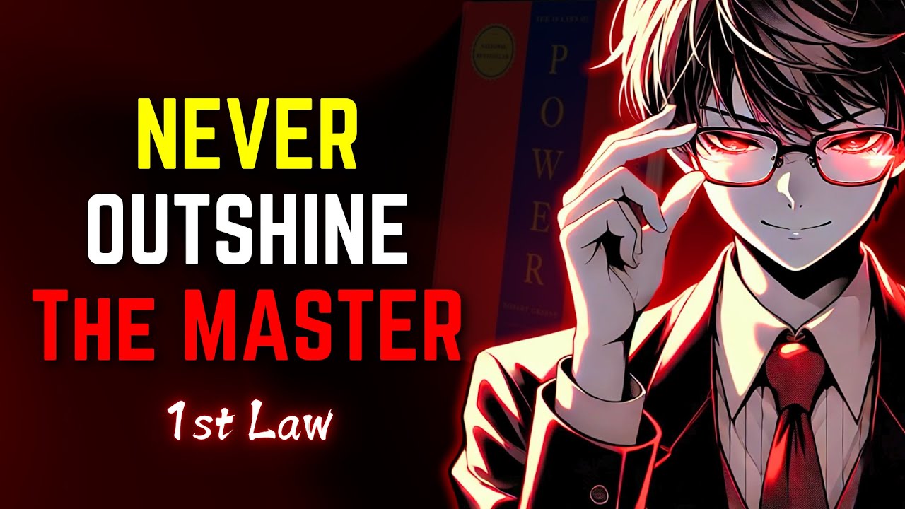 Never Outshine The Master | 1st Law Of Power | The 48 Laws of Power by Robert Greene