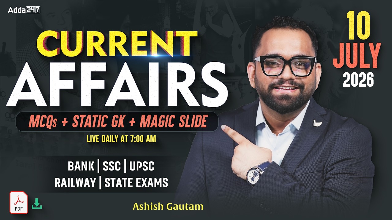 Current Affairs Today | 10th July 2026 Current Affairs | Daily Current Affairs By Ashish Gautam