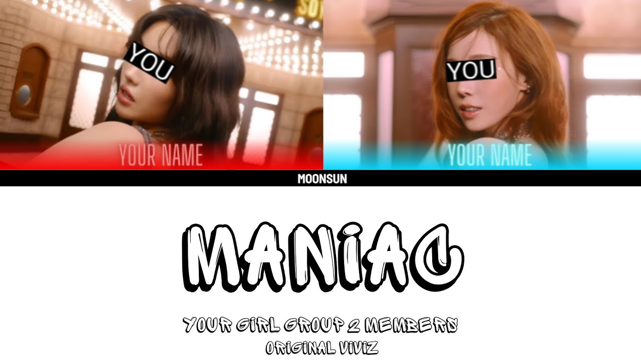 MANIAC - your girl group 2 members (VIVIZ) color coded lyrics