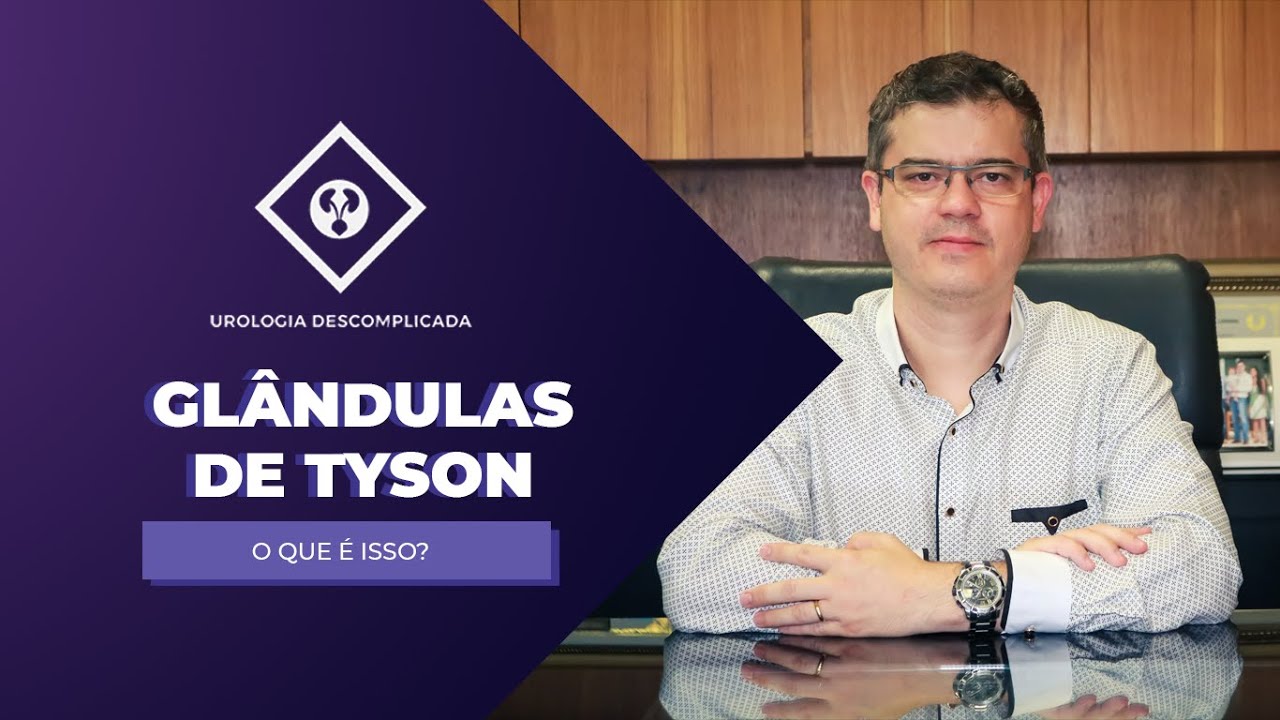 GLÂNDULAS DE TYSON - O QUE É ISSO?