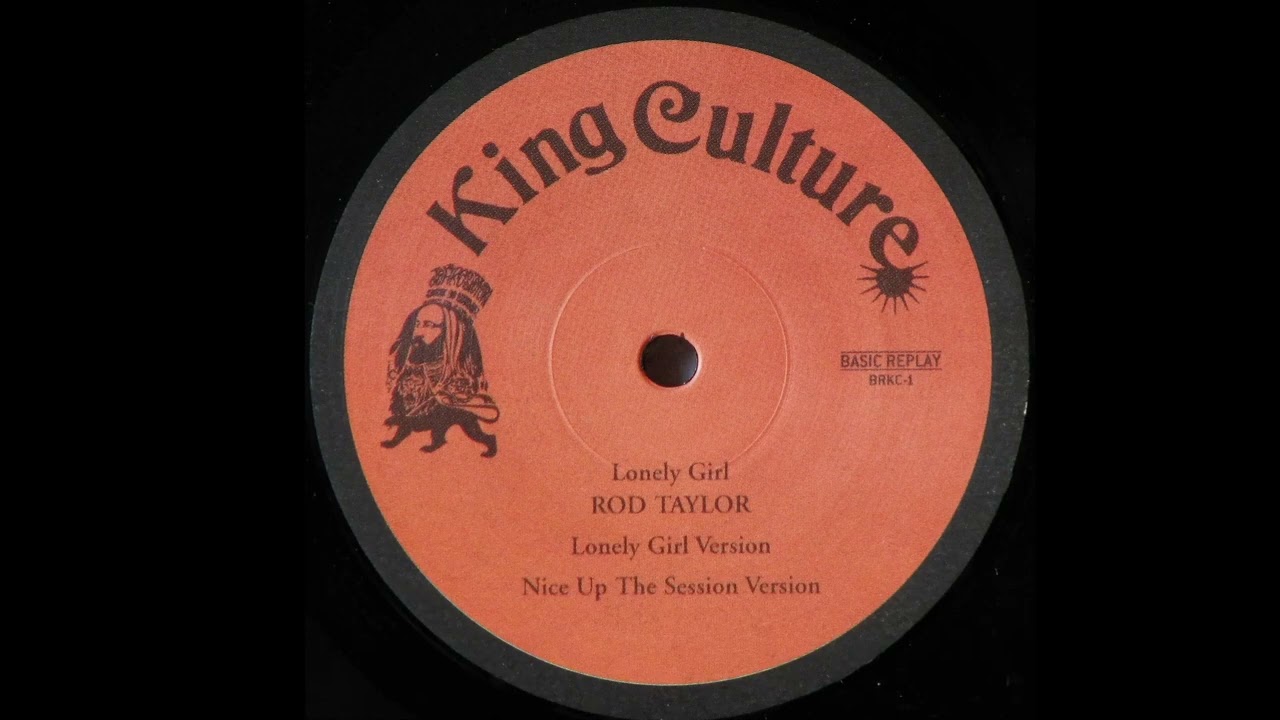 A1   Rod Taylor   Lonely Girl A2   King Culture   Lonely Girl Version A3   King Culture   Nice Up Th