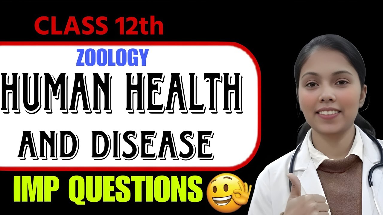 Class 12 Biology Human Health and Disease Important Questions | NEET & Board Exam 2026 Preparation