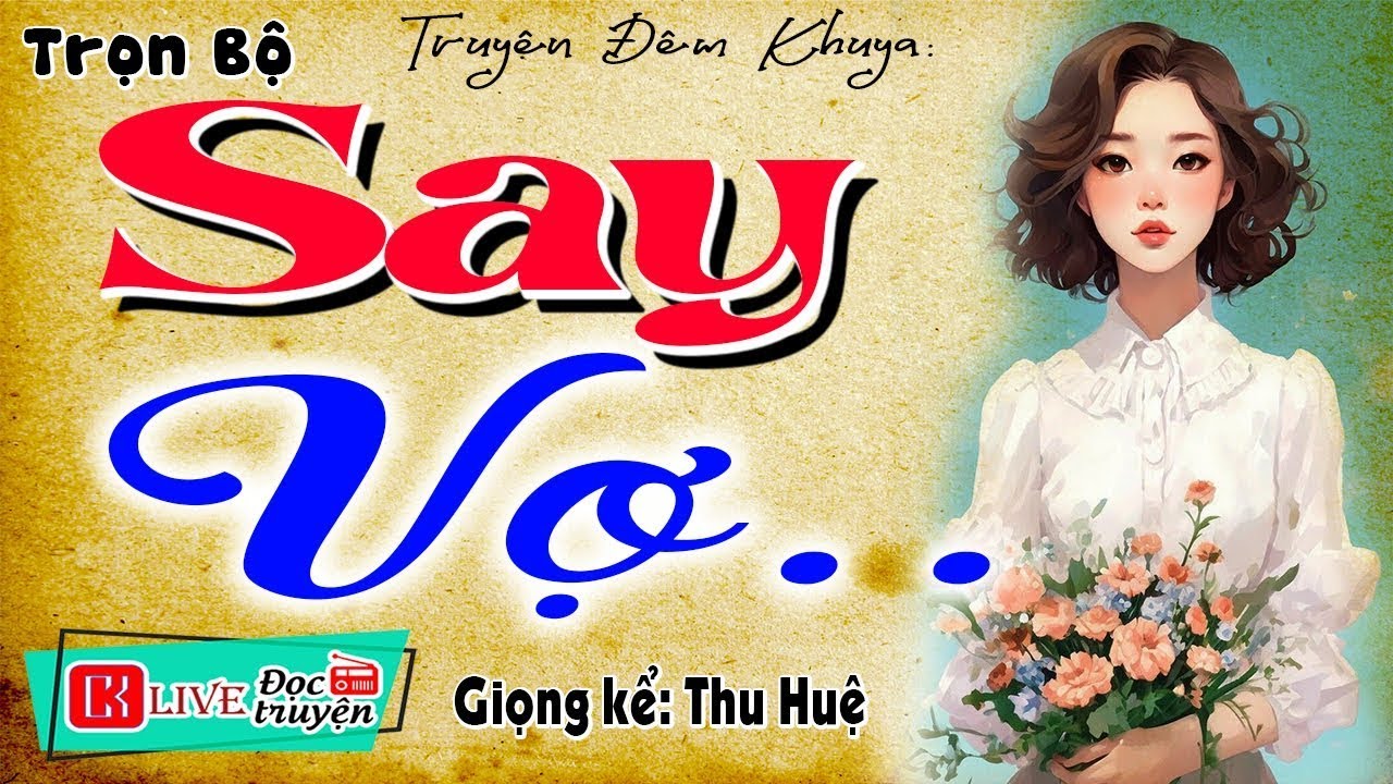 Mới nghe 5 phút đã thấy phê - SAY VỢ - Full Tiểu thuyết hiện thực việt nam 2026