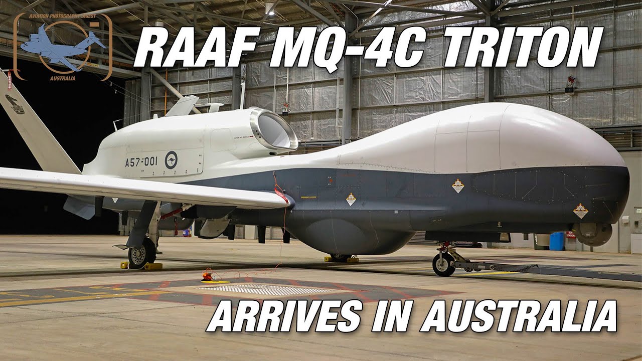 First MQ-4C Triton for the Royal Australian Air Force arrives in Australia.